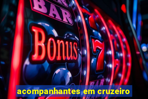 acompanhantes em cruzeiro